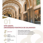 VISITAS GUIADAS - LAS LLAVES DE LA CIUDAD - Vita Ignatii. Universidad Pontificia