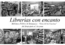Descubre el encanto de las librerías a través de la lente de José Ramón Madruga